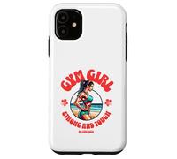 Gym Girl Strong and Tough Fitness Motivation Design Custodia per iPhone 11