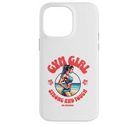 Gym Girl Strong and Tough Fitness Motivation Design Custodia per iPhone 14 Pro Max