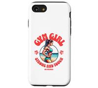 Gym Girl Strong and Tough Fitness Motivation Design Custodia per iPhone SE (2020) / 7/8