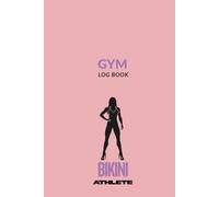 Gym Look Book: Progress & Performance Diary for Bodybuilding Bikini Class Athletes