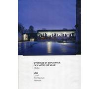 Gymnase et aménagement de l'esplanade de l'hôtel de ville