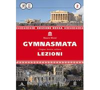 Gymnasmata. Lezioni. Ediz. rossa. Per i Licei e gli Ist. magistrali. Con e-book. Con espansione online (Vol. 2)