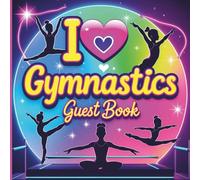 Gymnastics Party Guest Book: Colorful Neon Sign-In Book with Gift Tracker and Photo Album Pages - Perfect for Gymnast Birthday Parties!