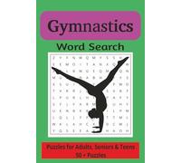 Gymnastics Word Search: 50 + Word Searches about Gymnastics Routines, Techniques, Style and More | 6 x 9 Inches, 110 Pages | Great Gift for Gymnast of all Ages
