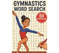 Gymnastics Word Search: 60 Fun Puzzles Featuring Skills, Apparatus, Training, Competition, And Gymnastics Vocabulary