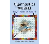 Gymnastics Word Search Book: Word Searches with Easy to Read Print about Gymnastics, Athletes, Workouts and more | 6x9 inches, 110 pages | 50+ Puzzles...Gift for Vacations, Holidays and Leisure Time!