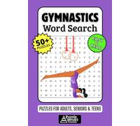 Gymnastics Word Search Puzzle Book: 50+ Fun & Easy-to-Read Puzzles Exploring Flips, Routines & The Perfect 10, Gift for Gymnasts, Coaches & Fans, Adults, Seniors & Teens