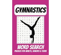 Gymnastics Word Search Puzzle Book: Easy to Read Print about Gyms, Gymnast, Athletic Events and More | 6x9 Inches, 110 pages | 50+ Puzzles