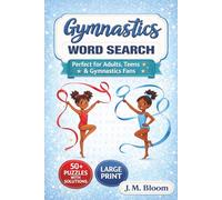 Gymnastics Word Search Puzzle Book: Puzzles for Gymnastics Lovers | Word Searches with Easy to Read Print about Gymnastics, Equipment, Techniques and ... for Vacations, Holidays and Relaxation Time