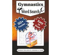 Gymnastics Word Search Puzzle Book: Word Search with Easy-to-Read Print about Balance Beams, Tumbling, Rhythmic Routines, Gymnasts and Artistic ... Perfect for Travel, Holidays and Leisure Time