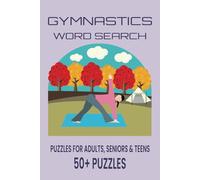 Gymnastics Word Search Puzzle Book.: Word Searches with Easy to Read Print about Gymnastics, Athletics, Tumbling and More | 6x9 inches, 110 pages | ... Gift for Vacations, Holidays and Free Times..