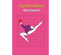 Gymnastics Word Search Puzzle Book: Word Searches with Easy-to-Read Print about Gymnastics, Balance, Flexibility and More | 6 x 9 inches, 110 Pages | ... Gift for Athletes, Coaches, and Free Time Fun