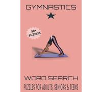 Gymnastics Word Search Puzzle Book.: Word Searches with Easy to Read Print about Gymnastics, Tumbling, Exercise and More | 6x9 inches, 110 pages | 50+ ... Gift for Vacations, Holidays and Free Times.