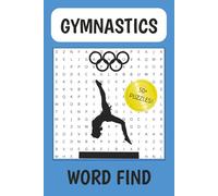 Gymnastics Word Search Puzzle Book: Word Searches with Easy to Read Print about Gymnastics, Women's Gymnastics, Gymnasts, and More | 6x9 inches, 110 ... for Vacations, Holidays, and Relaxation