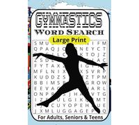 Gymnastics Word Search Puzzle Book: Word Searches with Large Print about Gymnastics, Famous Gymnasts and More | 6x9 inches, 110 Pages | 50+ Puzzles ... Gift for Vacations, Holidays and Free Times