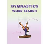 Gymnastics Word Search: Word Search Puzzles with Easy-Read Print | 8.5x11 in, 130 Pages | 60+ Puzzles for Kids Ages 6-8 | Perfect Birthday, Travel & Team Rewards Gift