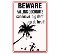 GYMSLAVE Targa in latta con scritta in lingua inglese "Beware Falling Coconuts Can Leave Big Dent On Da Head", per cancello di casa, giardino, bar, bar, ufficio, negozio, pub, club, regalo, 30,5 x