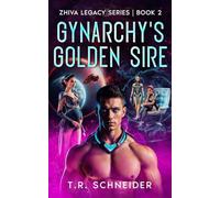 Gynarchy's Golden Sire: A Sci-Fi Saga of Desire, Control, and Genetics in an Alien Matriarchy