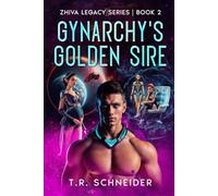 Gynarchy's Golden Sire: A Sci-Fi Saga of Desire, Control, and Genetics in an Alien Matriarchy
