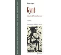 Gynt: Trahison libre du Peer Gynt d'Henrik Ibsen 2026