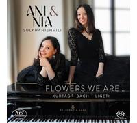 György Kurtág Ani & Nia Sulkhanishvili: Flowers We Are... (CD)