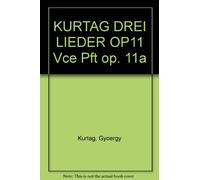 György Kurtág-Lieder (3) Op. 11 A