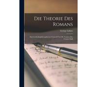 György Lukács Die Theorie Des Romans (Tascabile)