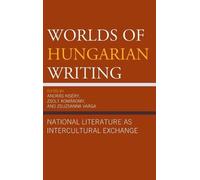 György Túry Worlds of Hungarian Writing (Copertina rigida)