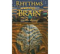 Gyorgy Buzsaki Rhythms of the Brain (Tascabile)