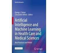 Gyorgy J. Simon Artificial Intelligence and Machine Learning in Heal (Tascabile)