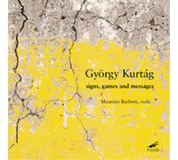 Gyorgy Kurtag György Kurtág: Signs, Games and Messages (CD) Album