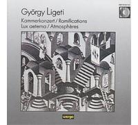 Gyorgy Ligeti Kammerkonzert, Lux aeterna...-..Ramific (CD) Album