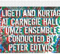 Gyorgy Ligeti Ligeti and Kurtag at Carnegie Hall (CD) Album
