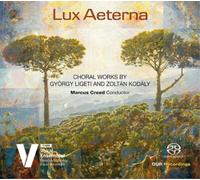 Gyorgy Ligeti Lux Aeterna: Choral Works By György Ligeti and Zoltán Kodály (CD)