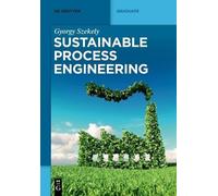 Gyorgy Szekely Sustainable Process Engineering (Tascabile) De Gruyter Textbook