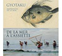 Gyotaku, empreintes de la mer : De la mer à l'assiette