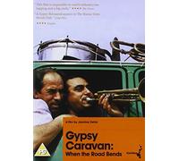 Gypsy Caravan: When The Road Bends [Edizione: Regno Unito]