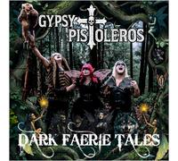Gypsy Pistoleros Dark Faerie Tales (Vinyl LP)