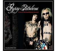Gypsy Pistoleros Forever Wild, Beautiful and Damned: Greatest Hits (Vol. 1) (CD)