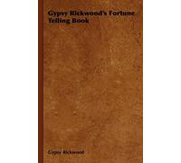 Gypsy Rickwood Gypsy Rickwood's Fortune Telling Book (Tascabile)