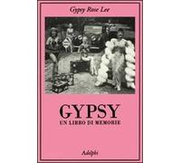 Gypsy. Un libro di memorie