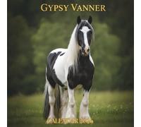 Gypsy Vanner Horse 2026 Calendar: A Stunning Year with the Enchanting Gypsy Vanner