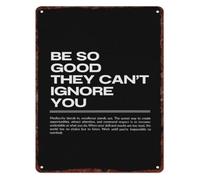 GYQYJPFZM Be So They Cannot Ignore You Uplifting Aluminum Sign for Garage Home Office Motivation Decor 8 X 12 in