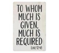 GYQYJPFZM Rustic Earth Tone Scripture Quote Metal Sign Much Is Required When Much Is Given Wall-Art for Living Room Prayer Corner 8 X 12 inch