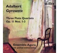 Gyrowetz, A. - Flute Quartets Op. 11 Nos. 1