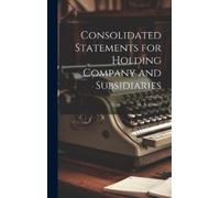 H a 1886- Finne Consolidated Statements for Holding Company a (Copertina rigida)