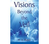 H.A. Baker Visions Beyond the Veil (Tascabile)