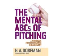 H a Dorfman The Mental ABCs of Pitching (Copertina rigida)