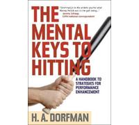 H.A. Dorfman The Mental Keys to Hitting (Tascabile)
