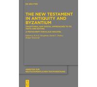 H.A.G. Houghton The New Testament in Antiquity and Byzantium (Copertina rigida)